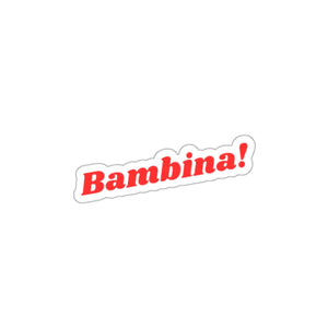 Open image in slideshow, Bambina! Die-Cut Stickers

